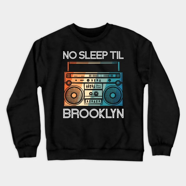 Retro No Sleep Till Brooklyn Vintage Radio Crewneck Sweatshirt by Dimma Viral